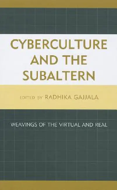 Buy Cyberculture and the Subaltern (English, Radhika Gajjala) — BookShops.in