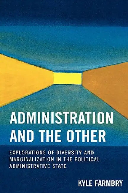 Administration and the Other (English, Kyle Farmbry)