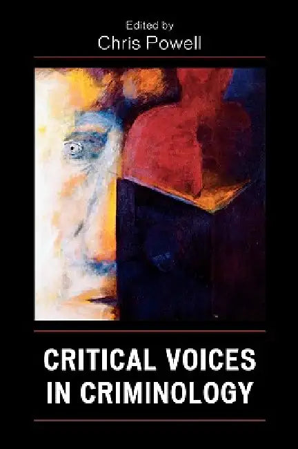 Critical Voices in Criminology (English, David Christopher Powell | Chris Powell | Hillary Potter)