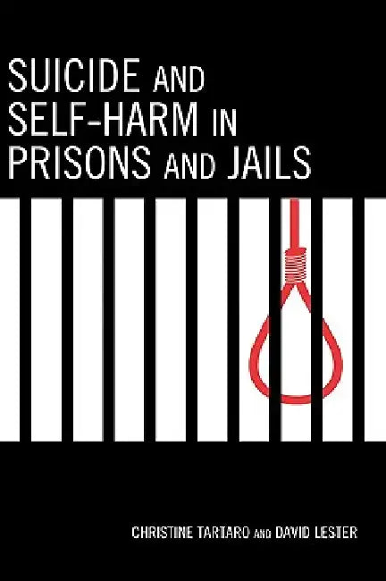 Suicide and Self-Harm in Prisons and Jails (English, Christine Tartaro | David Lester)