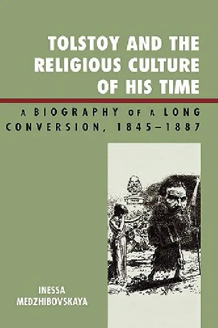 Buy Tolstoy and the Religious Culture of His Time (English, Inessa Medzhibovskaya) — BookShops.in