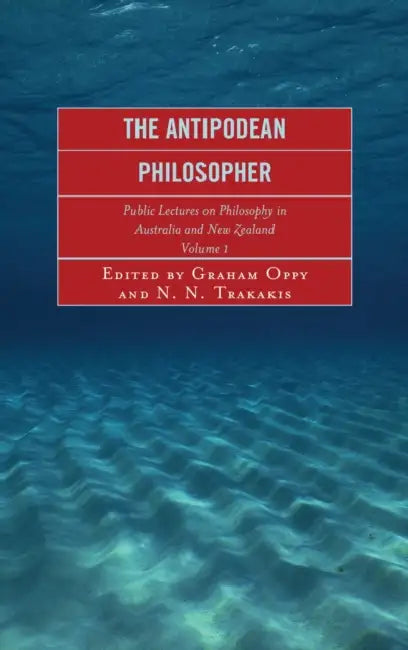 Buy The Antipodean Philosopher (English, John Bigelow | Raymond D. Bradley | Andrew Brennan) — BookShops.in