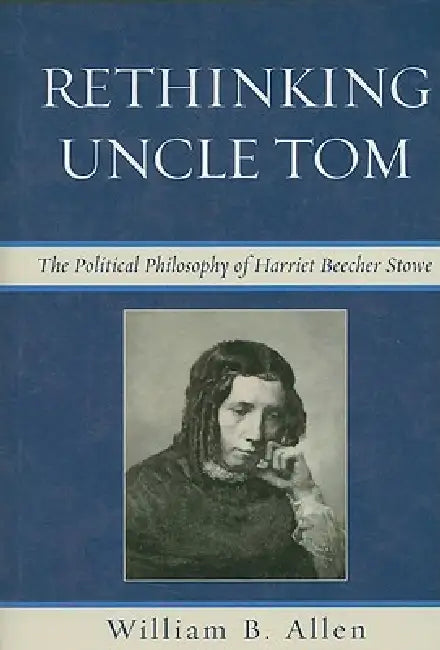 Rethinking Uncle Tom (English, William B. Allen)