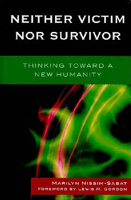 Neither Victim nor Survivor (English, Marilyn Nissim-Sabat)