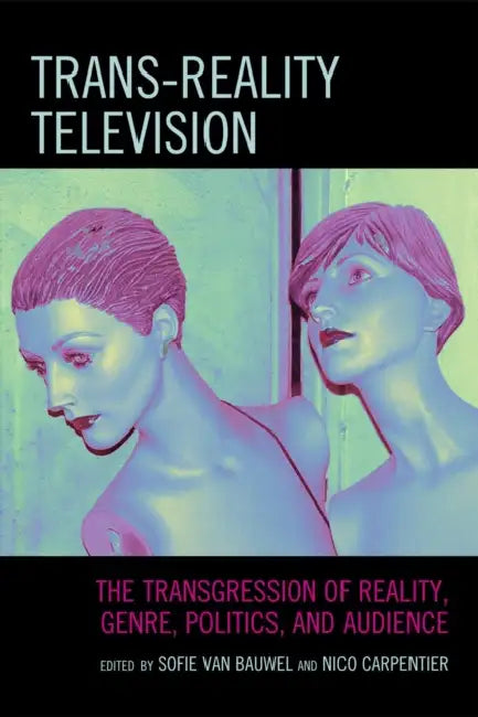 Buy Trans-Reality Television (English, Fernando Andacht | Frank Boddin | Anastasia Deligiaouri) — BookShops.in
