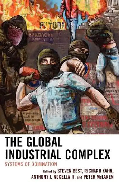 Buy Global Industrial Complex (English, Steven Best | Richard Kahn | Anthony J. Nocella) — BookShops.in
