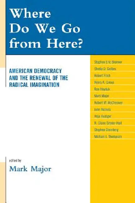 Buy Where Do We Go from Here? (English, Mark Major | Stephen Eric Bronner | Sheila D. Collins) — BookShops.in