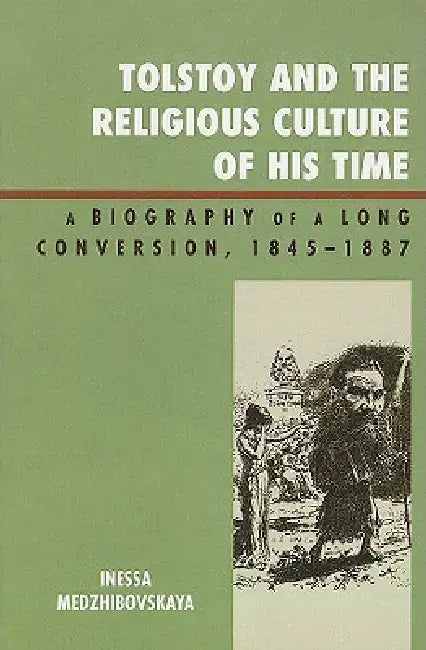 Buy Tolstoy and the Religious Culture of His Time (English, Inessa Medzhibovskaya) — BookShops.in