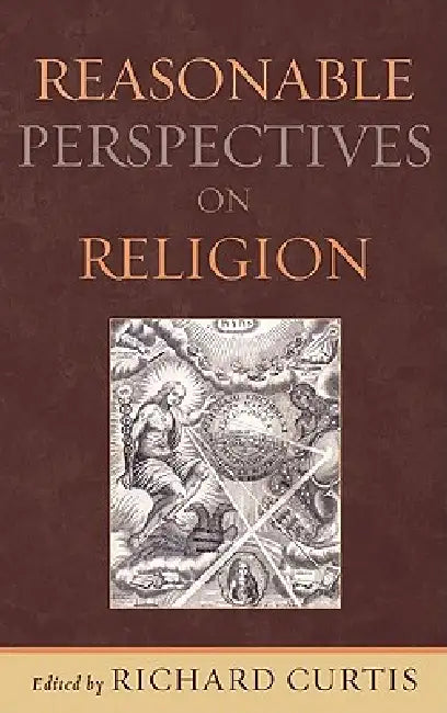 Buy Reasonable Perspectives on Religion (English, Richard Curtis | Kevin Barrett | Robert N. Bellah) — BookShops.in