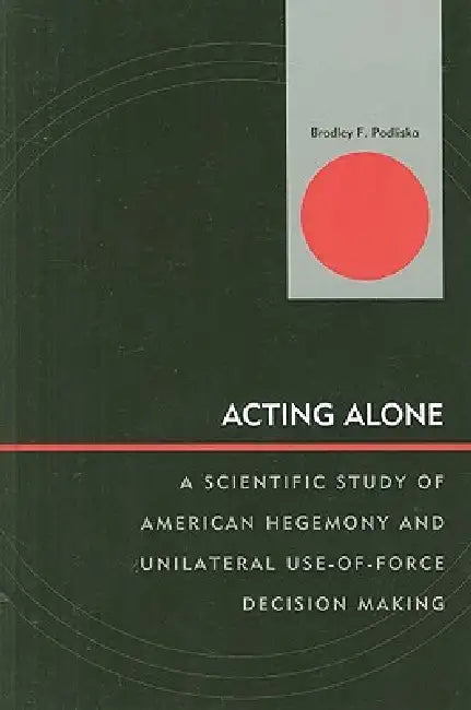 Buy Acting Alone (English, Bradley F. Podliska) — BookShops.in