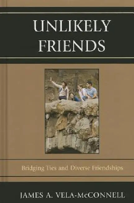 Buy Unlikely Friends (English, James a. Vela-McConnell) — BookShops.in