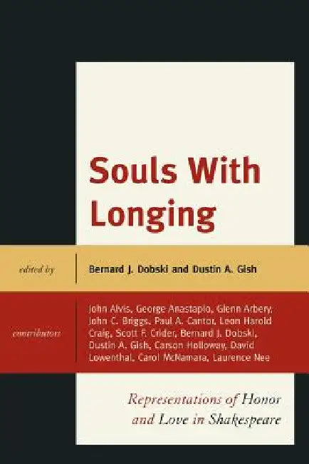 Buy Souls with Longing (English, John E. Alvis | George Anastaplo | Glenn Arbery) — BookShops.in