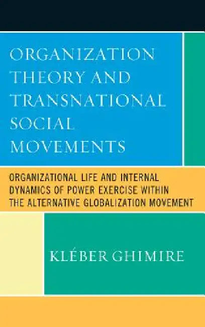 Organization Theory and Transnational Social Movements (English, Kleber Bertrand Ghimire)