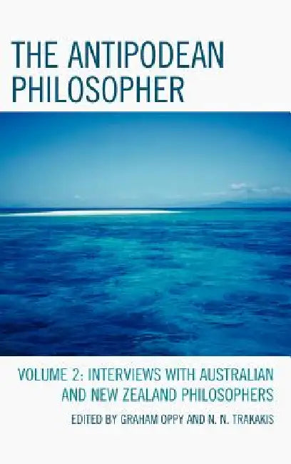 Buy The Antipodean Philosopher (English, Graham Oppy | N. N. Trakakis | Lynda Burns) — BookShops.in