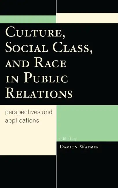 Buy Culture, Social Class, and Race in Public Relations (English, Damion Waymer) — BookShops.in
