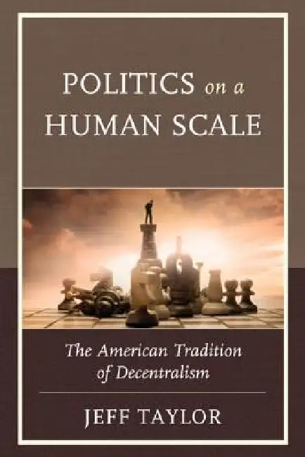 Buy Politics on a Human Scale (English, Jeff Taylor) — BookShops.in