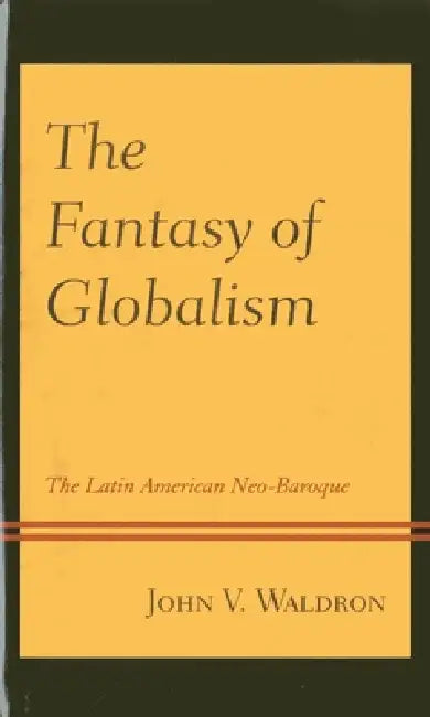 Buy Fantasy of Globalism (English, John V. Waldron) — BookShops.in
