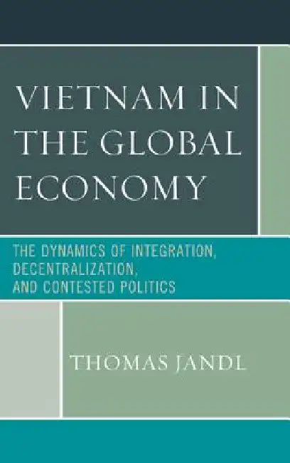 Buy Vietnam in the Global Economy (English, Thomas Jandl) — BookShops.in