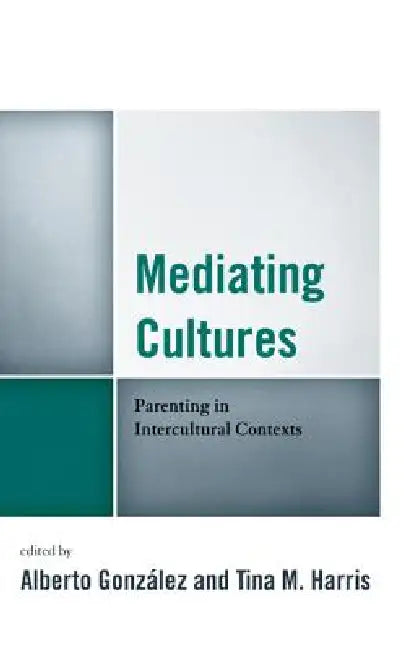 Buy Mediating Cultures (English, Alberto González | Tina M. Harris | Carlos Aleman) — BookShops.in