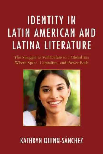 Buy Identity in Latin American and Latina Literature (English, Kathryn Quinn-Sánchez) — BookShops.in