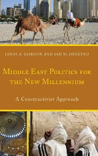 Buy Middle East Politics for the New Millennium (English, Louis A. Gordon | Ian Oxnevad) — BookShops.in