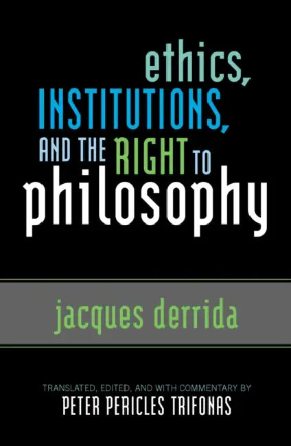 Buy Ethics, Institutions, and the Right to Philosophy (English, Jacques Derrida | Peter Pericles Trifonas) — BookShops.in