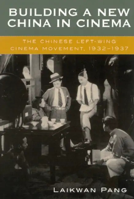 Buy Building a New China in Cinema (English, Laikwan Pang) — BookShops.in