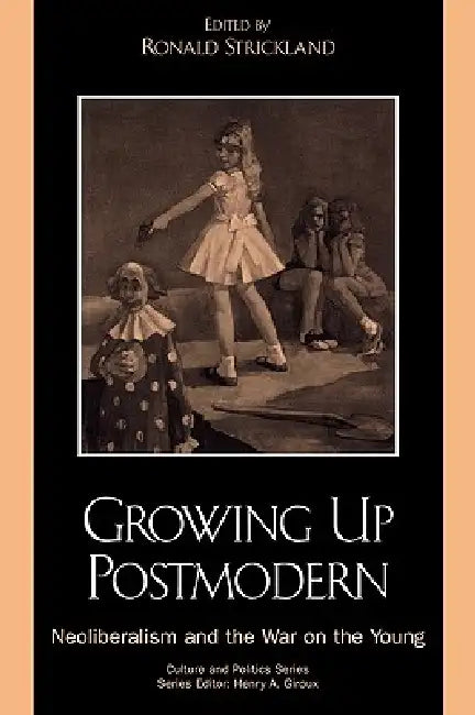 Growing Up Postmodern (English, Jennifer Drake | Henry A. Giroux | Margaret Henderson)