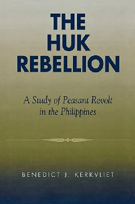 Buy Huk Rebellion (English, Benedict J. Kerkvliet) — BookShops.in