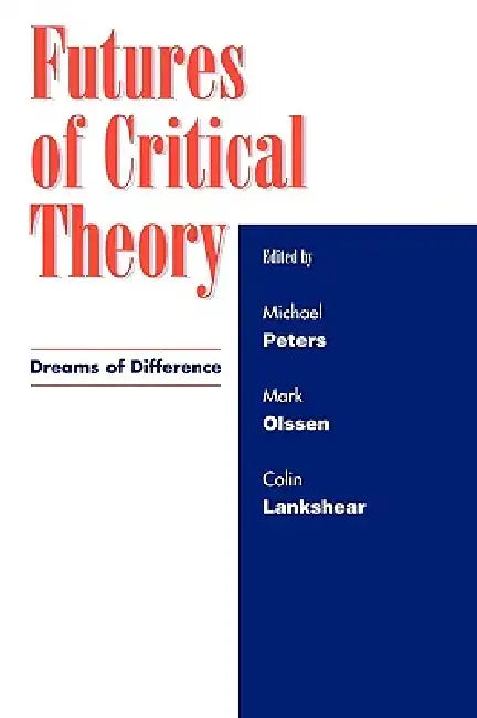 Buy Futures of Critical Theory (English, Bill Ashcroft | Gert Jj Biesta | Rosi Braidotti) — BookShops.in