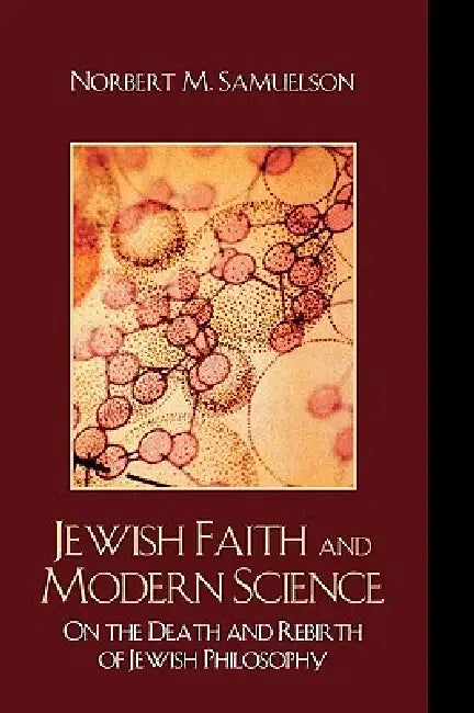 Jewish Faith and Modern Science (English, Norbert M. Samuelson)