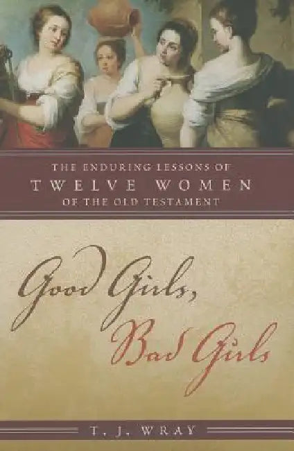 Buy Good Girls, Bad Girls (English, T. J. Wray) — BookShops.in
