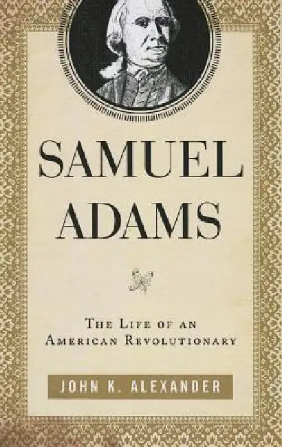 Samuel Adams (English, John K. Alexander)