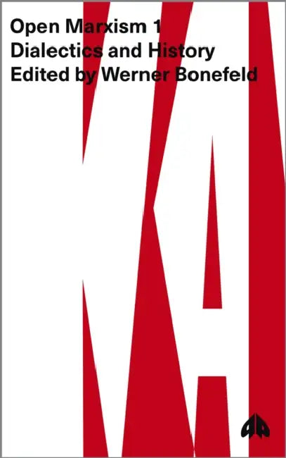 Buy Open Marxism 1 (English, Werner Bonefeld | Richard Gunn | Kosmas Psychopedis) — BookShops.in