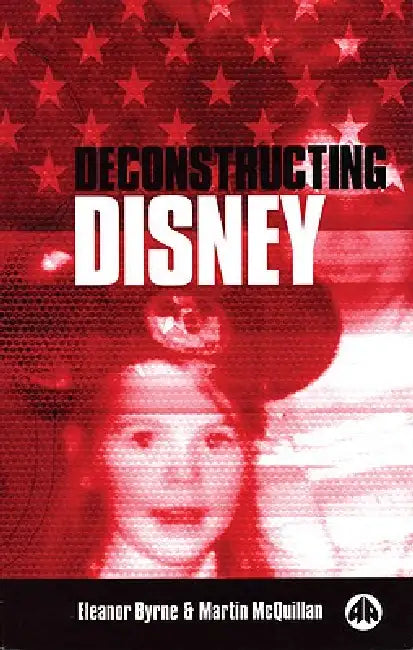Buy Deconstructing Disney (English, Martin McQuillan | Eleanor Byrne) — BookShops.in