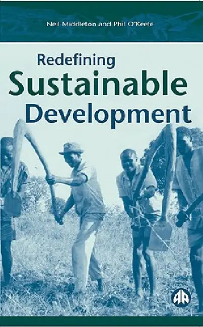 Redefining Sustainable Development (English, Neil Middleton | Phil O'Keefe)