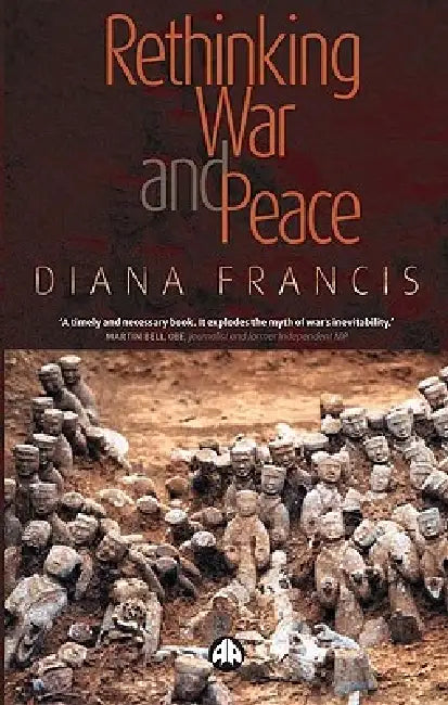 Rethinking War and Peace (English, Diana Francis)