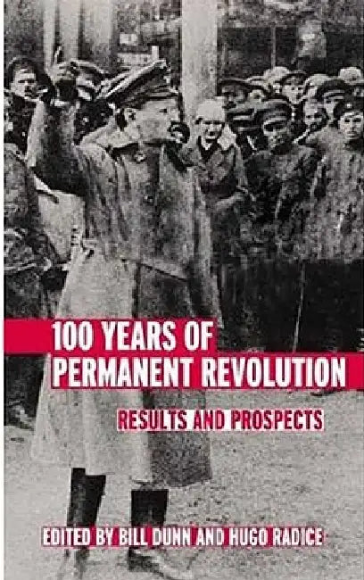 100 Years of Permanent Revolution (English, Bill Dunn | Hugo Radice)