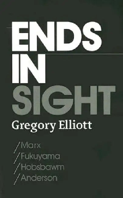 Buy Ends in Sight (English, Gregory Elliott) — BookShops.in