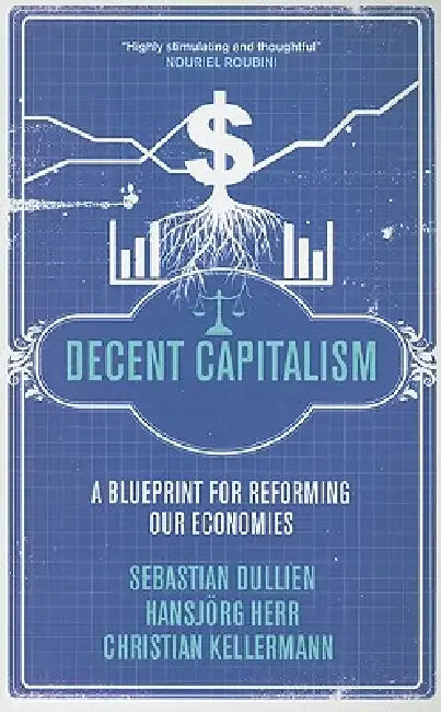 Decent Capitalism (English, Sebastian Dullien | Hansjörg Herr | Christian Kellermann)
