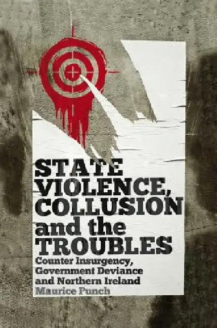 Buy State Violence, Collusion and the Troubles (English, Maurice Punch) — BookShops.in