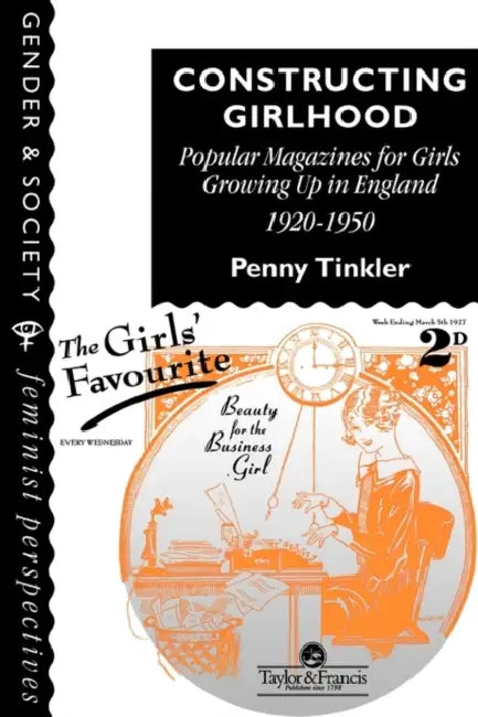 Constructing Girlhood (English, Penny Tinkler)