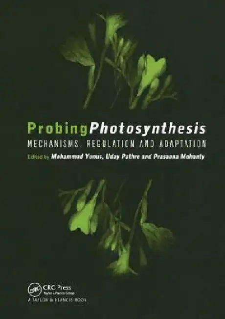 Probing Photosynthesis (English, Mohammad Yunus | Uday Pathre | Prasanna Mohanty)