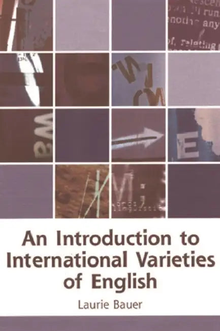 Buy An Introduction to International Varieties of English (English, Laurie Bauer) — BookShops.in