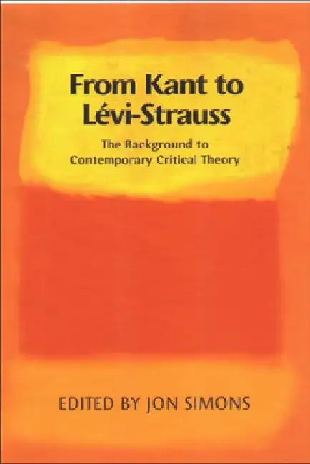 Buy From Kant to Levi-Strauss (English, Jon Simons) — BookShops.in