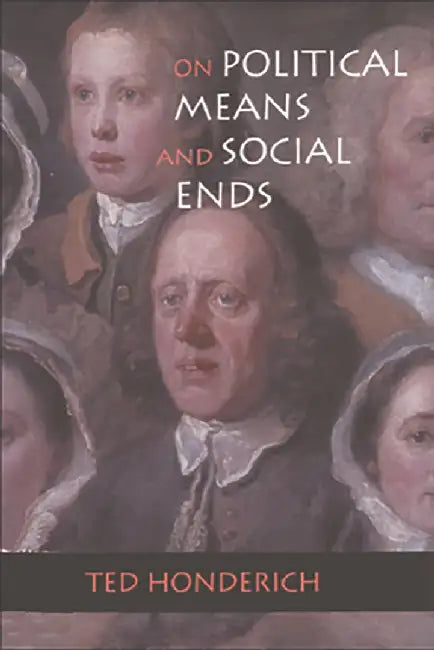 Buy On Political Means And Social Ends (English, Ted Honderich) — BookShops.in