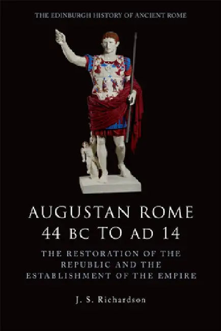 Augustan Rome 44 BC to AD 14 (English, J. S. Richardson)