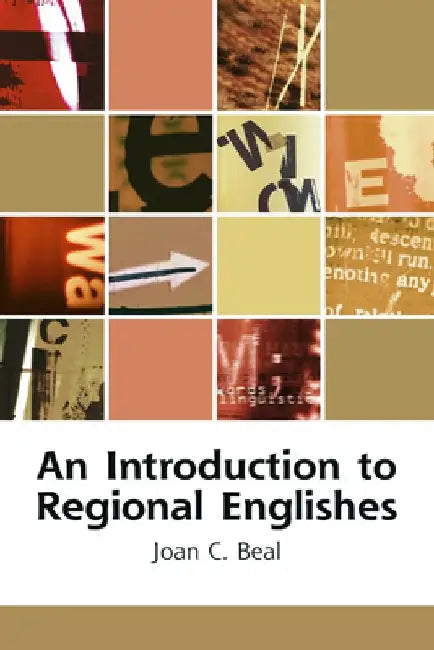 An Introduction to Regional Englishes (English, Joan Beal)