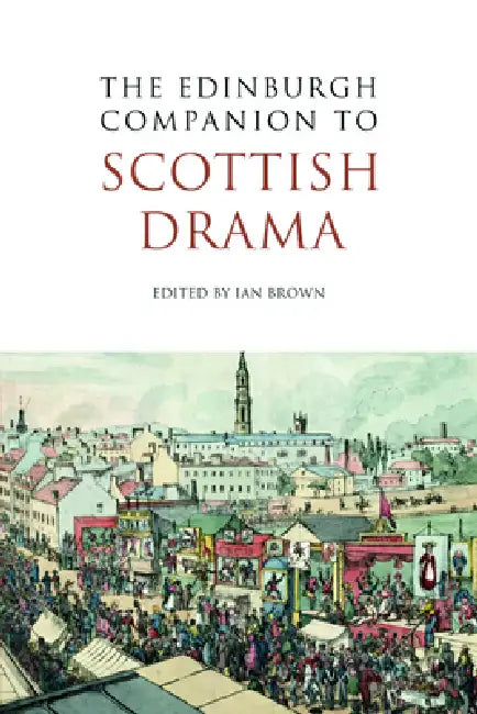 Buy The Edinburgh Companion to Scottish Drama (English, Ian Brown) — BookShops.in