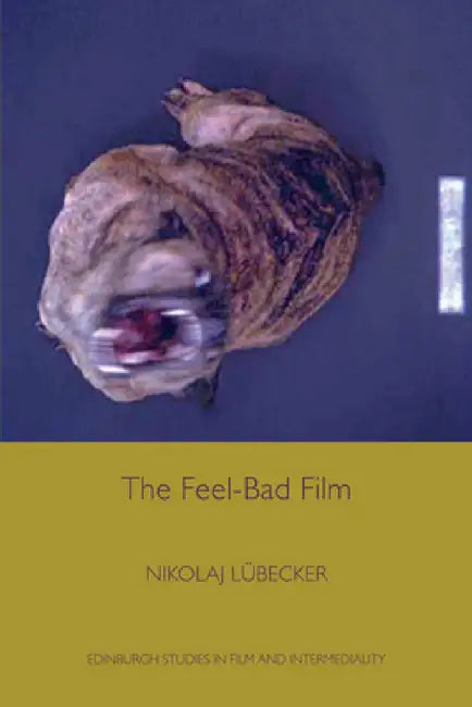 Buy The Feel-Bad Film (English, Nikolaj Lübecker) — BookShops.in